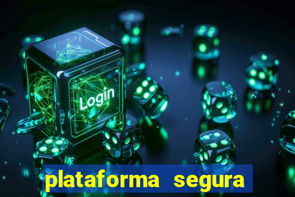 plataforma segura para ganhar dinheiro